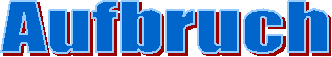 Aufbruch