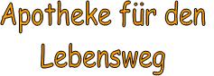 Apotheke für den Lebensweg